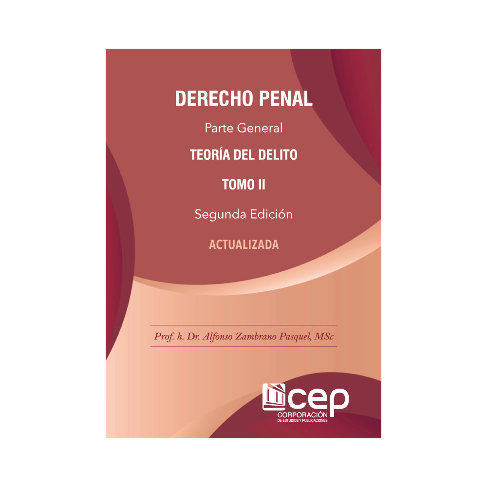 Derecho Penal Parte General Tomo II Teoría del Delito